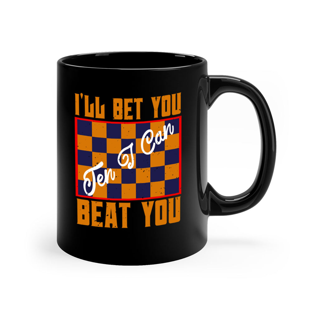 Ill bet you ten I can beat you 38#- chess-Mug / Coffee Cup