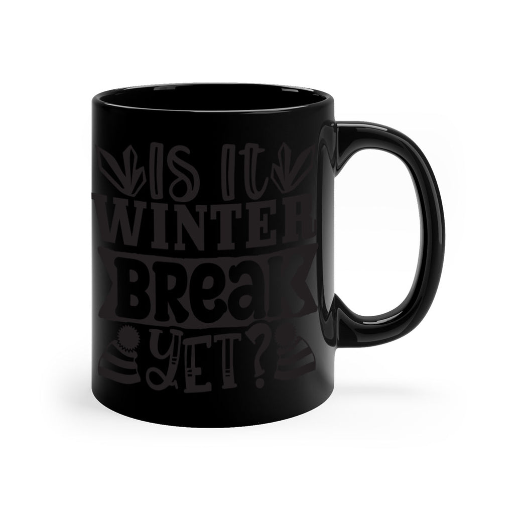 Is it winter break yet 255#- winter-Mug / Coffee Cup