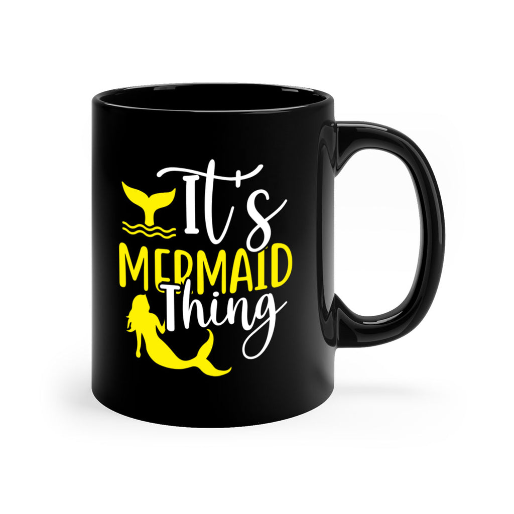 Its Mermaid Thing 280#- mermaid-Mug / Coffee Cup
