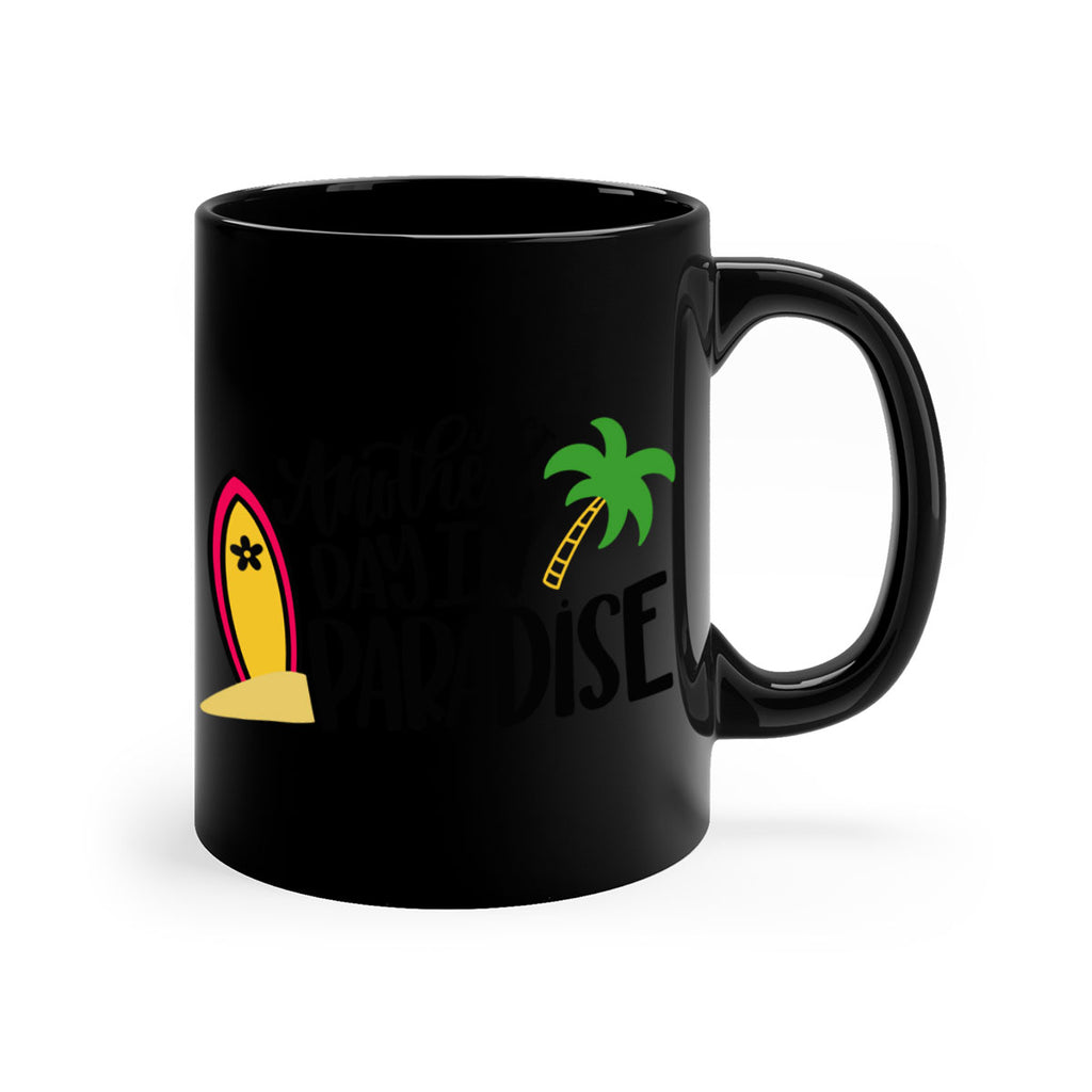 Just Another Day In Paradise Style 36#- Summer-Mug / Coffee Cup