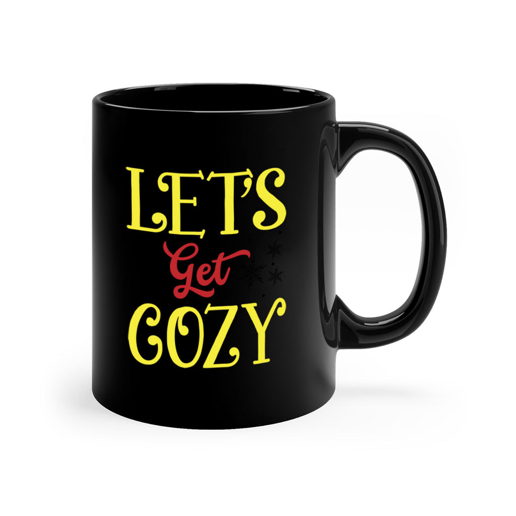 Lets Get Cozy Winter 298#- winter-Mug / Coffee Cup