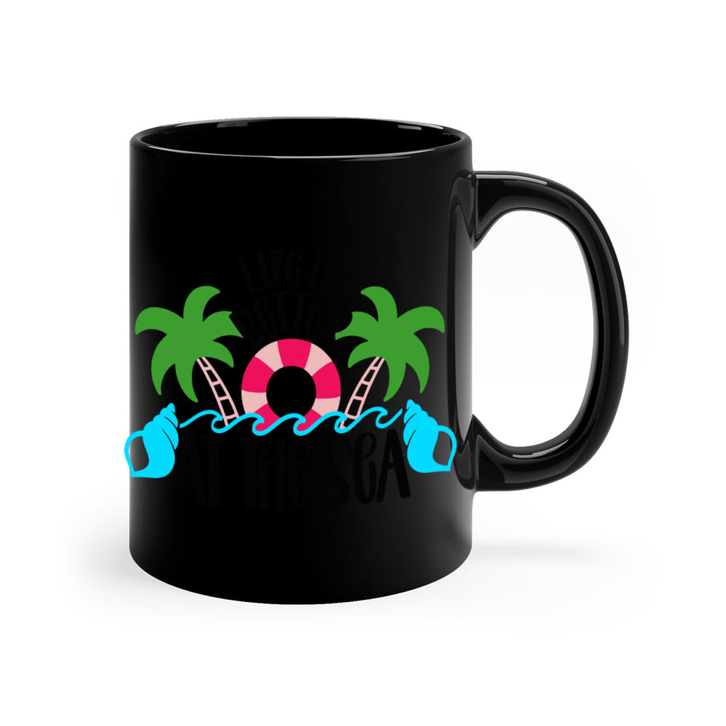 Life Is Better At The Sea Style 32#- Summer-Mug / Coffee Cup