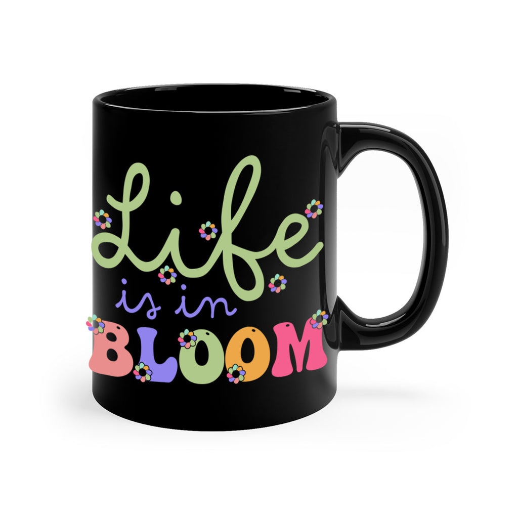 Life is in bloom 298#- spring-Mug / Coffee Cup