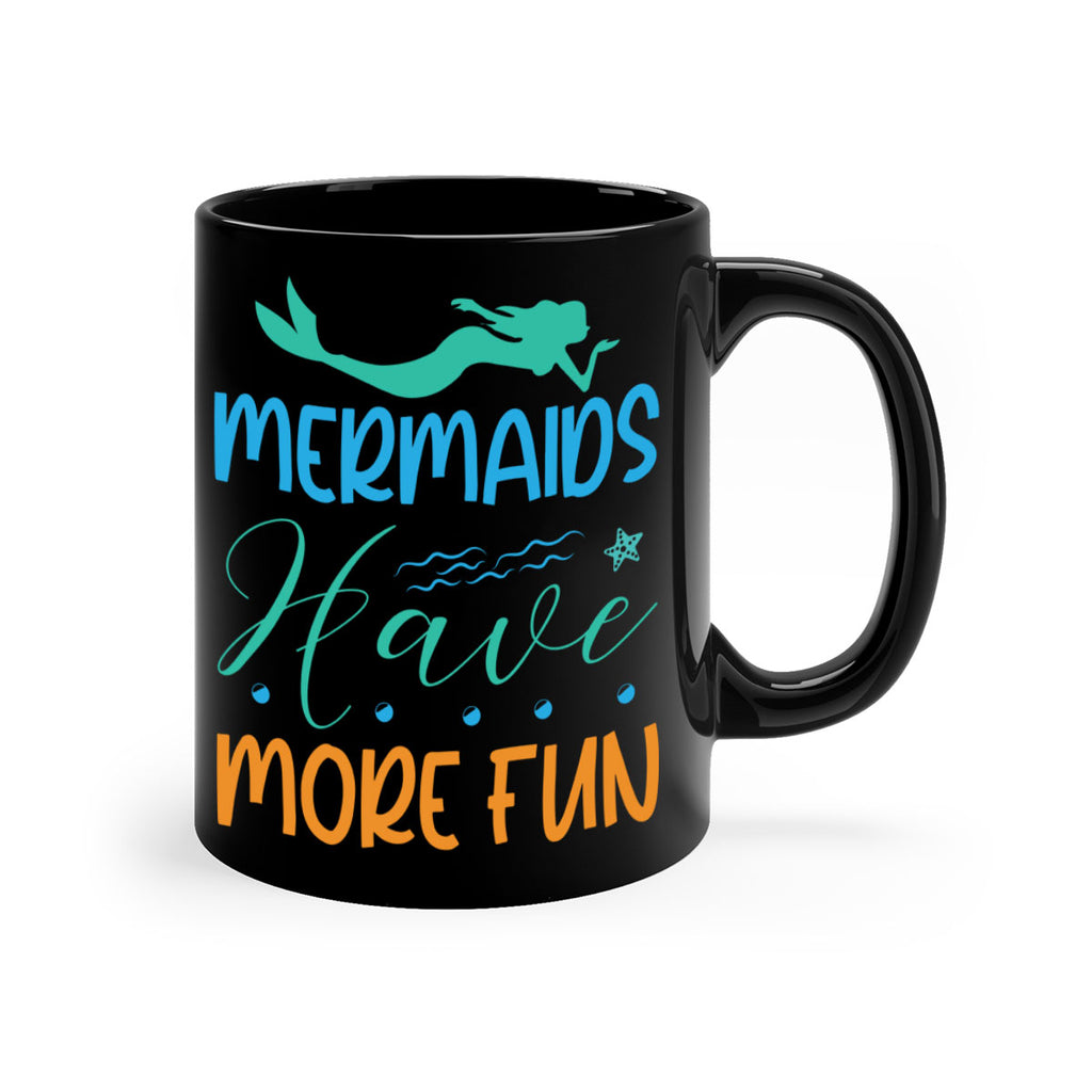 Mermaids Have More Fun 495#- mermaid-Mug / Coffee Cup
