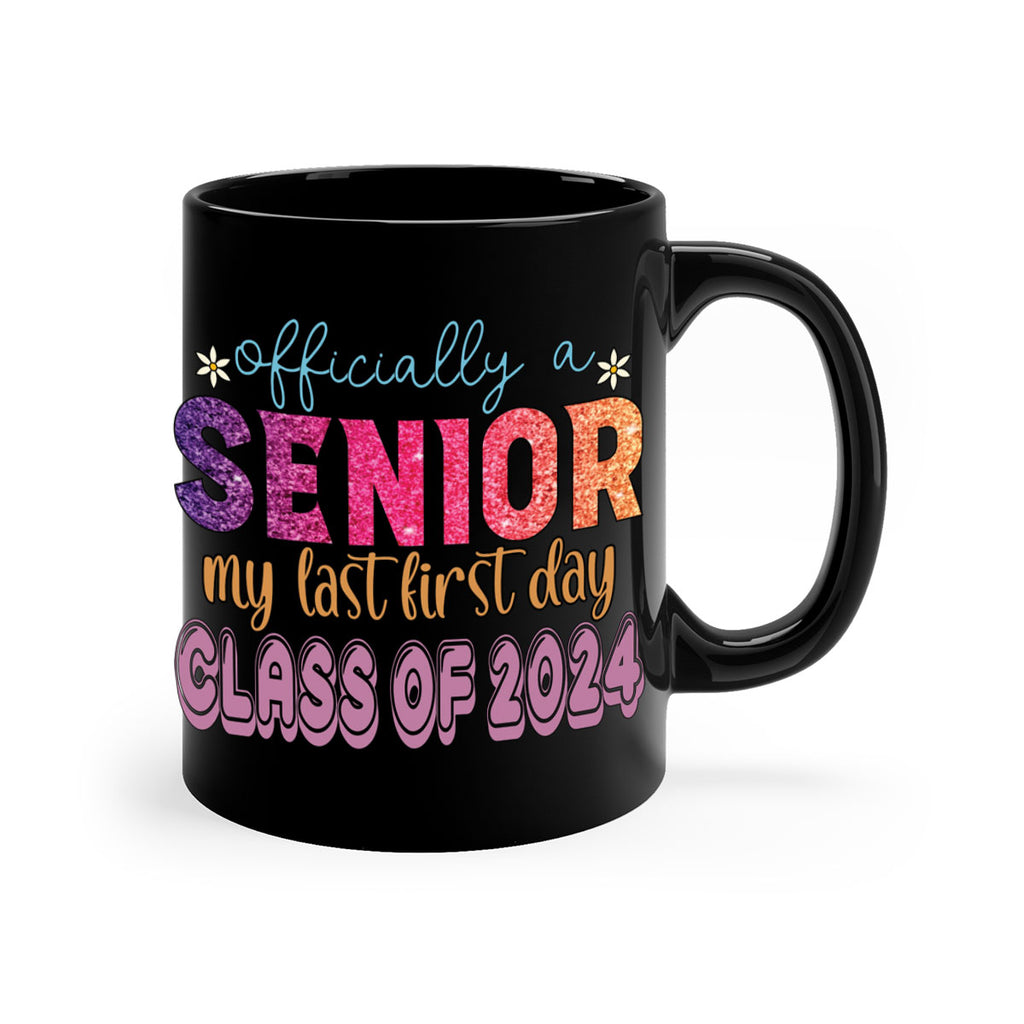 Officially a senior my last first day class of 2024 9#- 12th grade-Mug / Coffee Cup