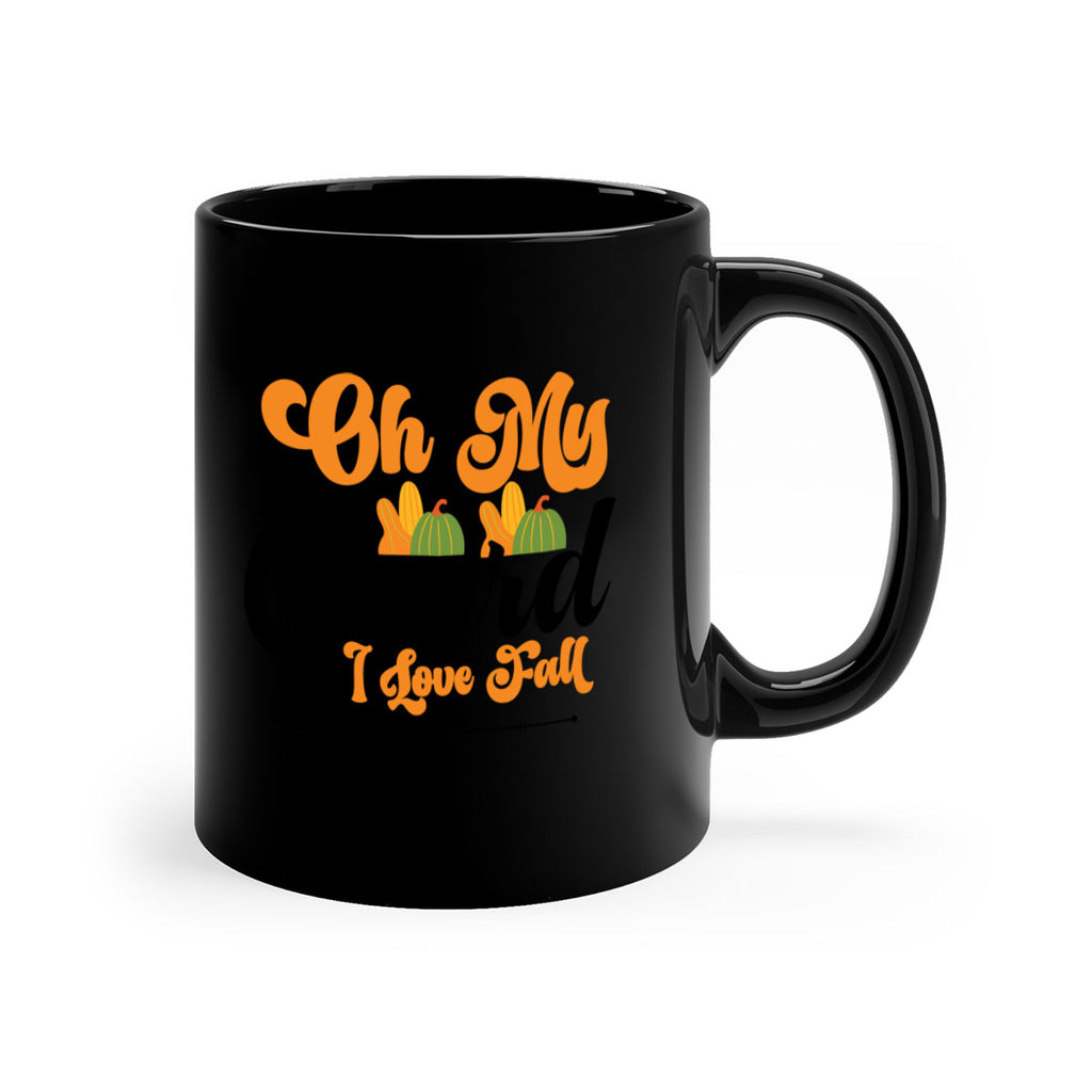 Oh My Gourd I Love Fall 457#- fall-Mug / Coffee Cup