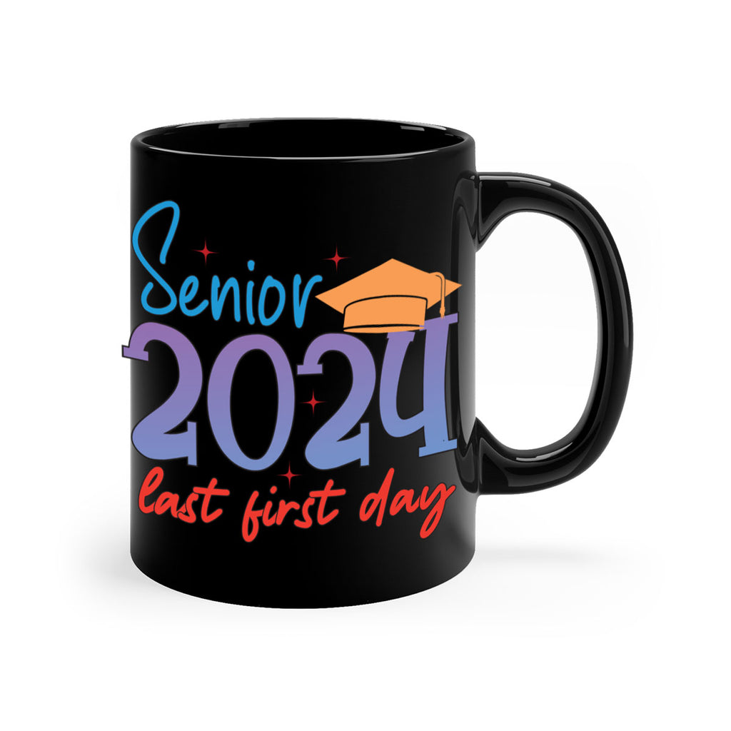 Senior 2024 last first day 12#- 12th grade-Mug / Coffee Cup