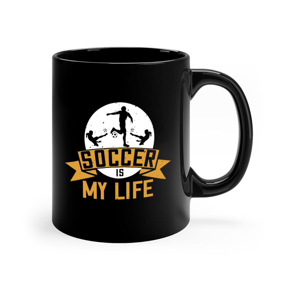 Soccer is my life 457#- soccer-Mug / Coffee Cup
