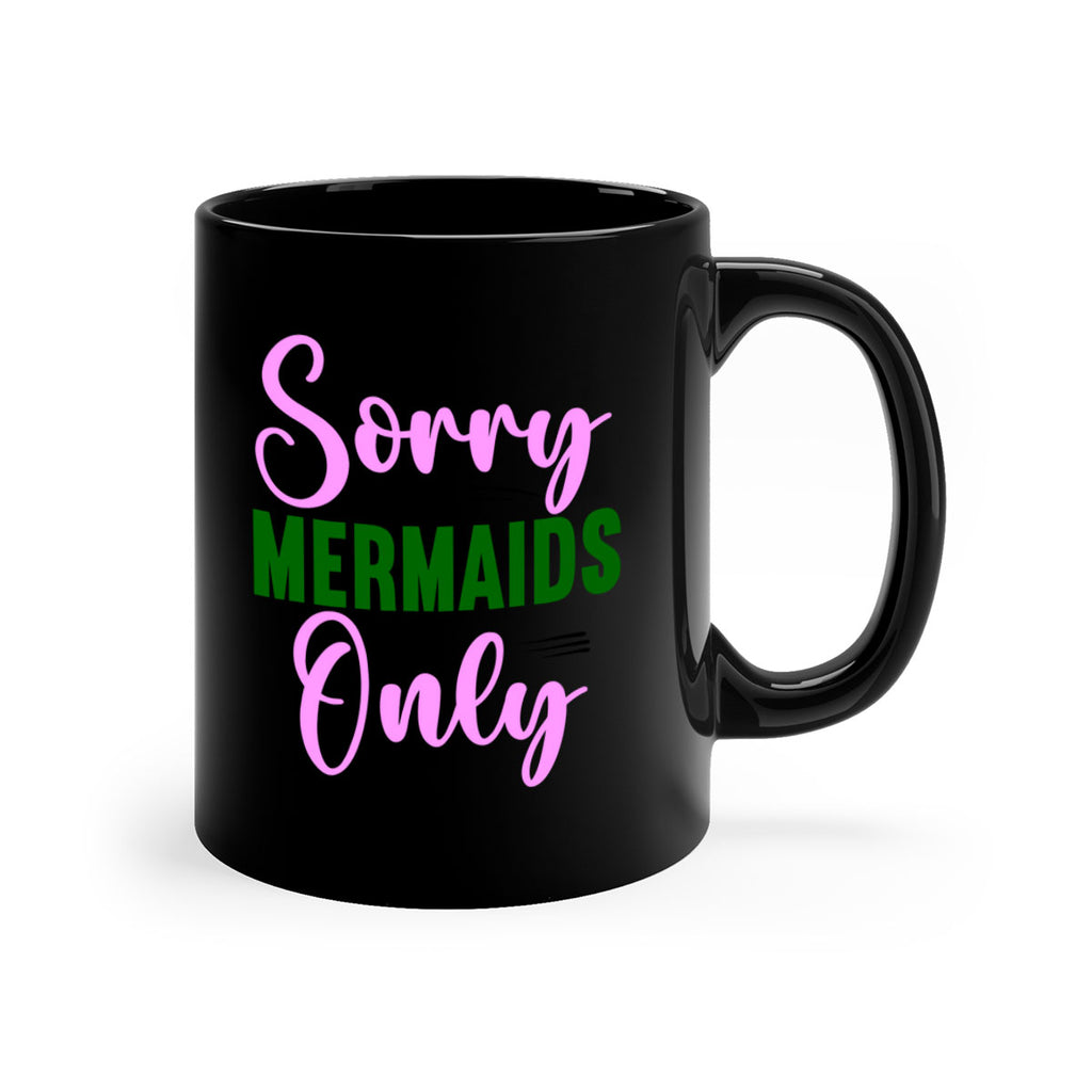 Sorry Mermaids Only 605#- mermaid-Mug / Coffee Cup