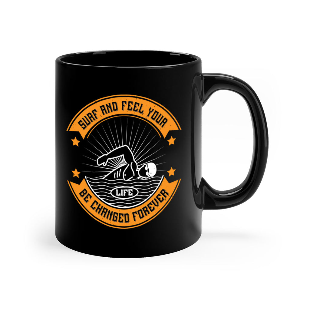 Surf and feel your life be changed forever 2389#- surfing-Mug / Coffee Cup