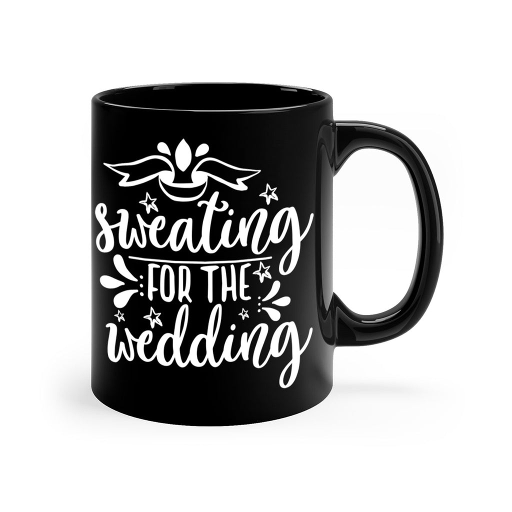 Sweating for the 13#- wedding-Mug / Coffee Cup