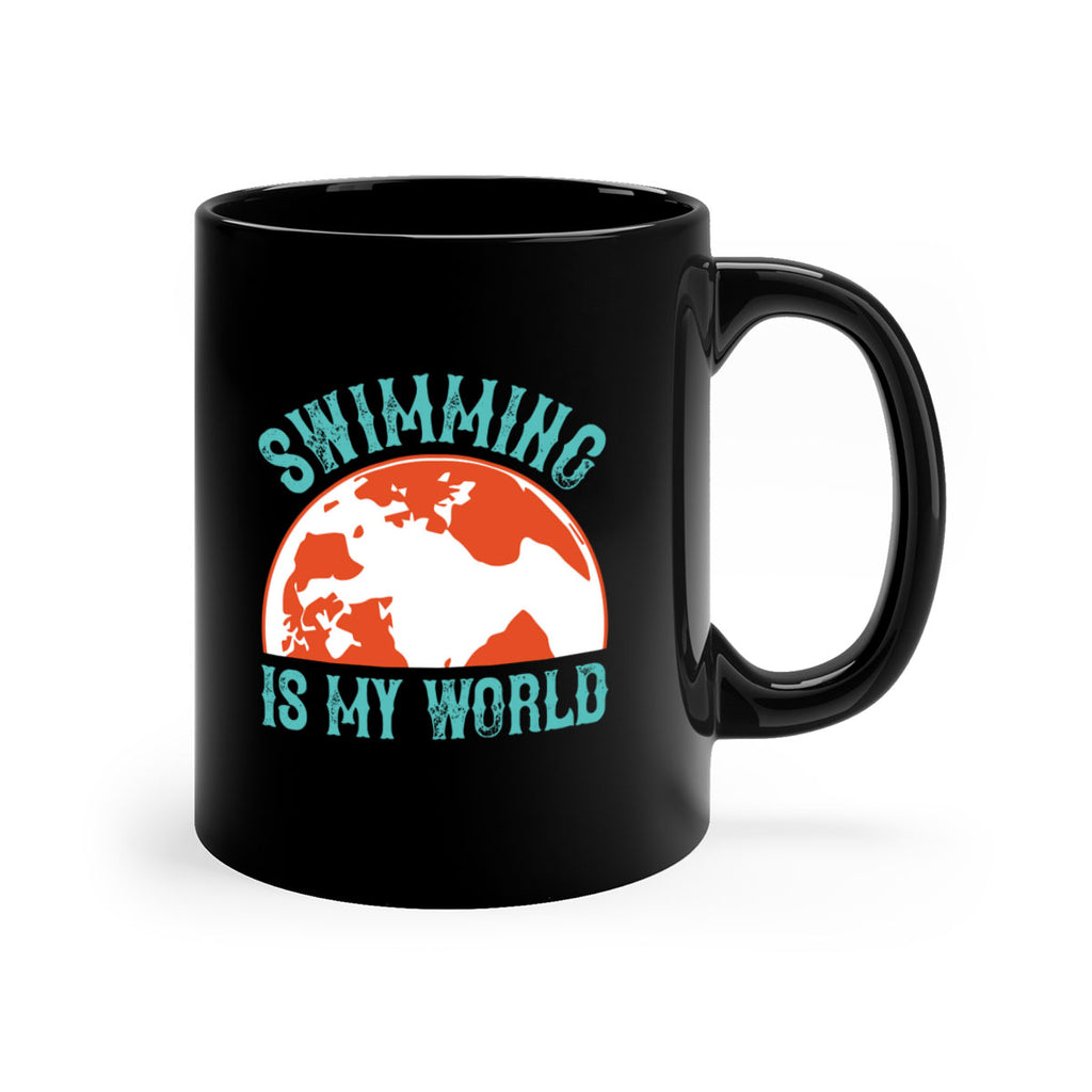 Swimming is my world 380#- swimming-Mug / Coffee Cup