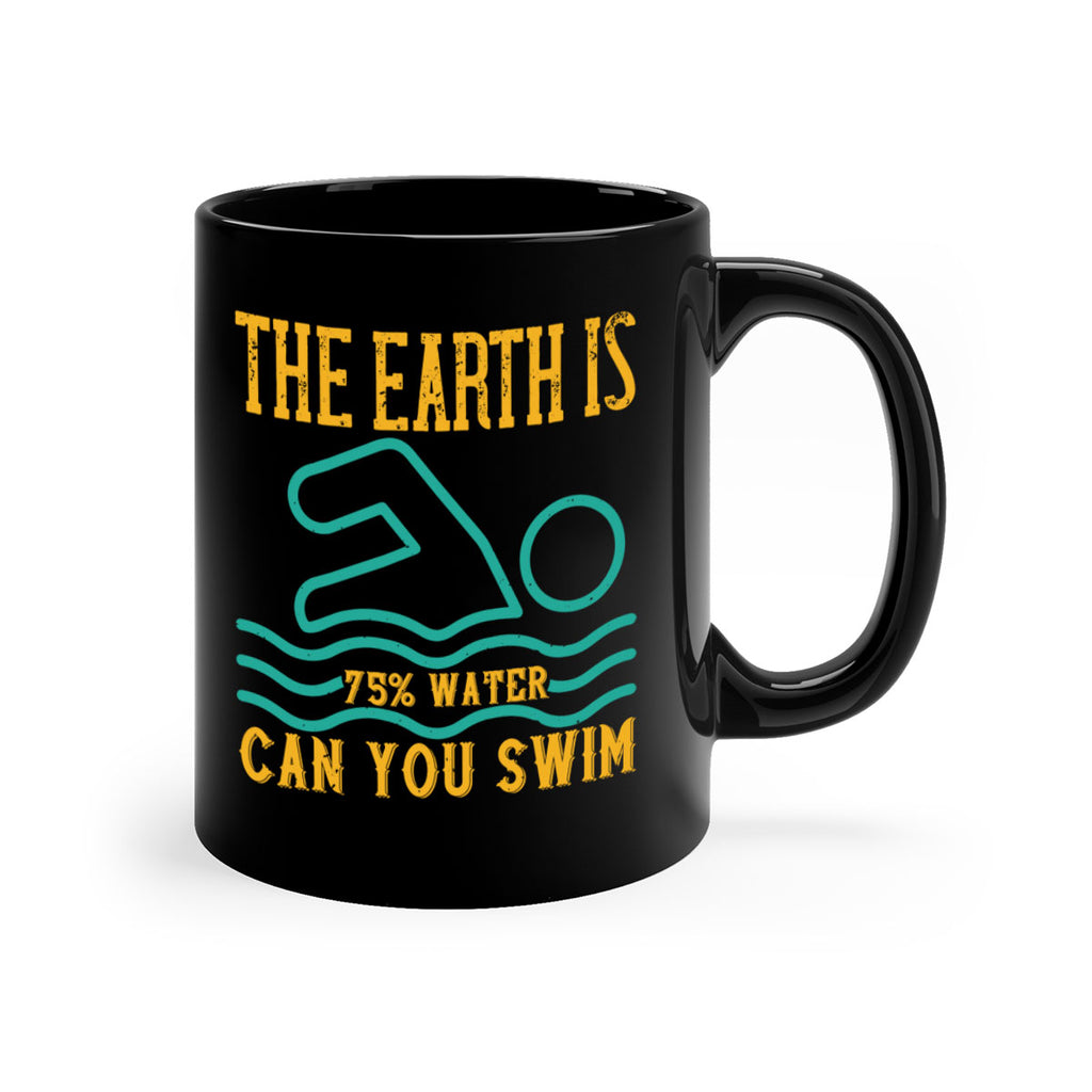 THE EARTH IS WATER CAN YOU SWIM 204#- swimming-Mug / Coffee Cup