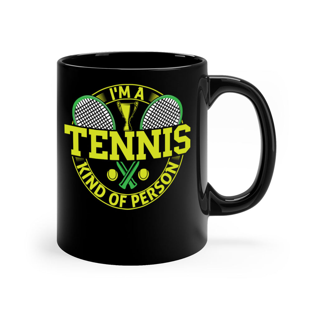 i am tennis kind of person 578#- tennis-Mug / Coffee Cup