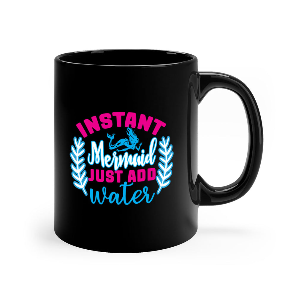 instant mermaid just add water 272#- mermaid-Mug / Coffee Cup