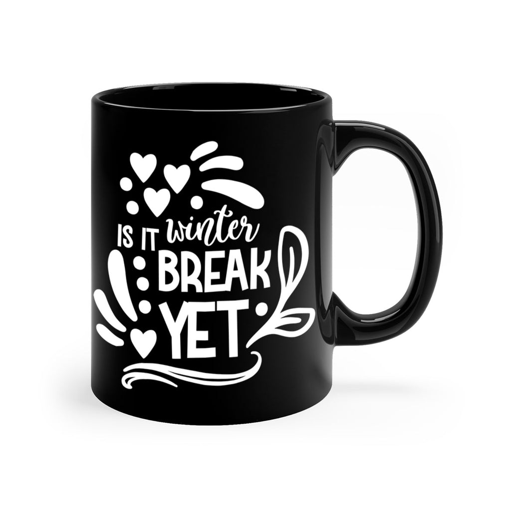 is it winter break 35#- wedding-Mug / Coffee Cup