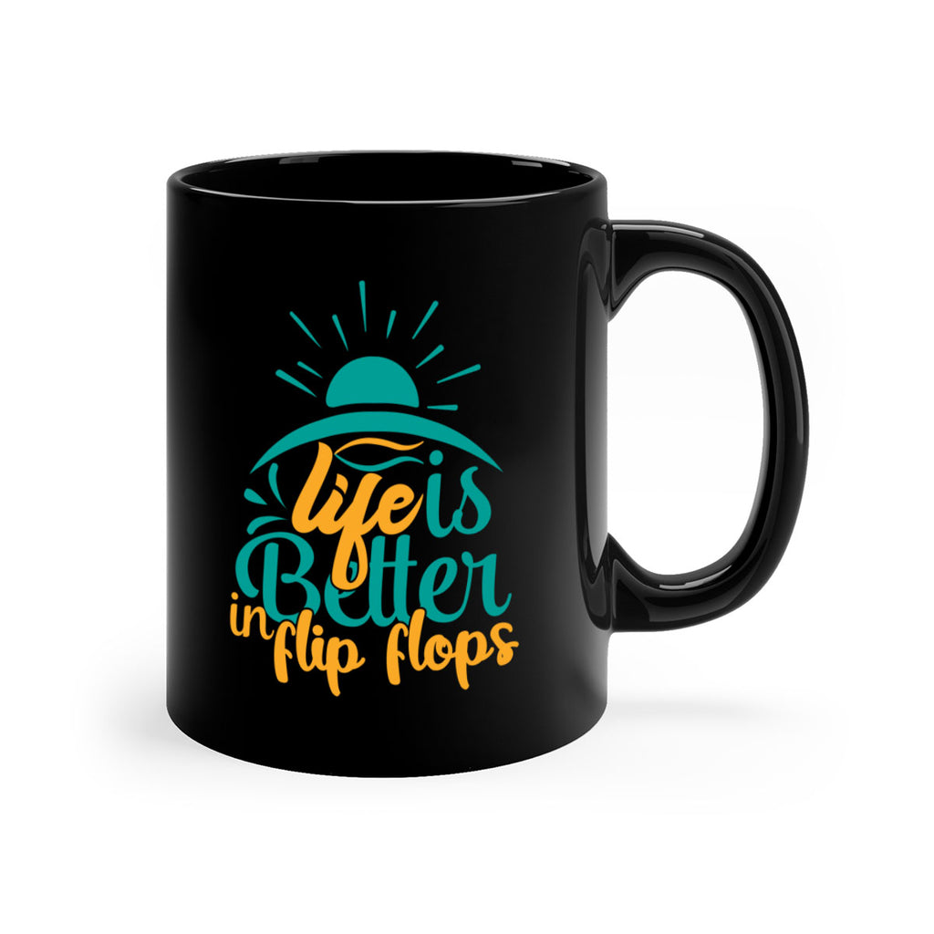 life is better in flip flops Style 89#- Summer-Mug / Coffee Cup