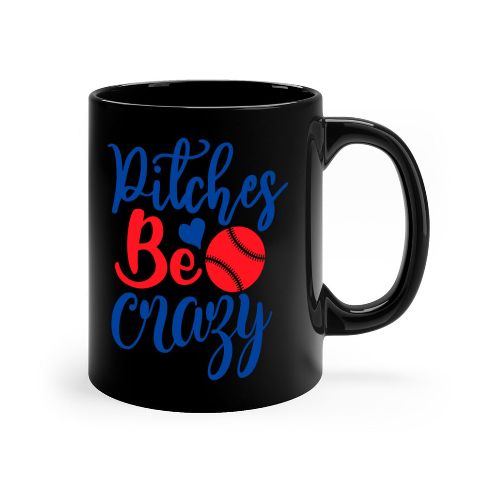 pitches be crazy 2035#- baseball-Mug / Coffee Cup