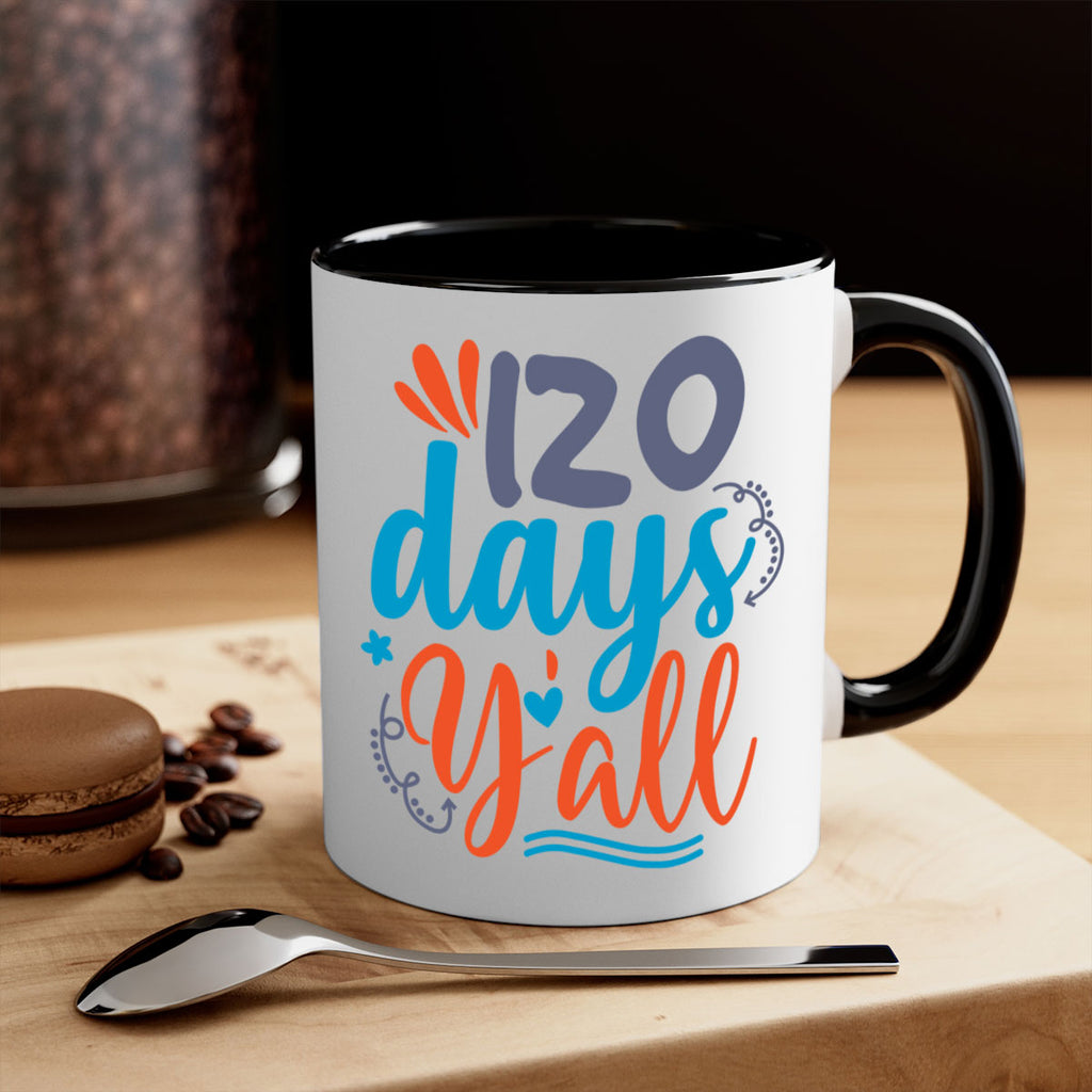 120 days yalll 9#- 100 days-Mug / Coffee Cup