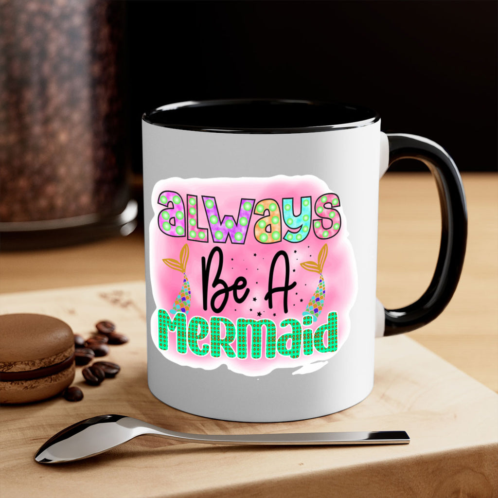 Always Be A Mermaid 13#- mermaid-Mug / Coffee Cup