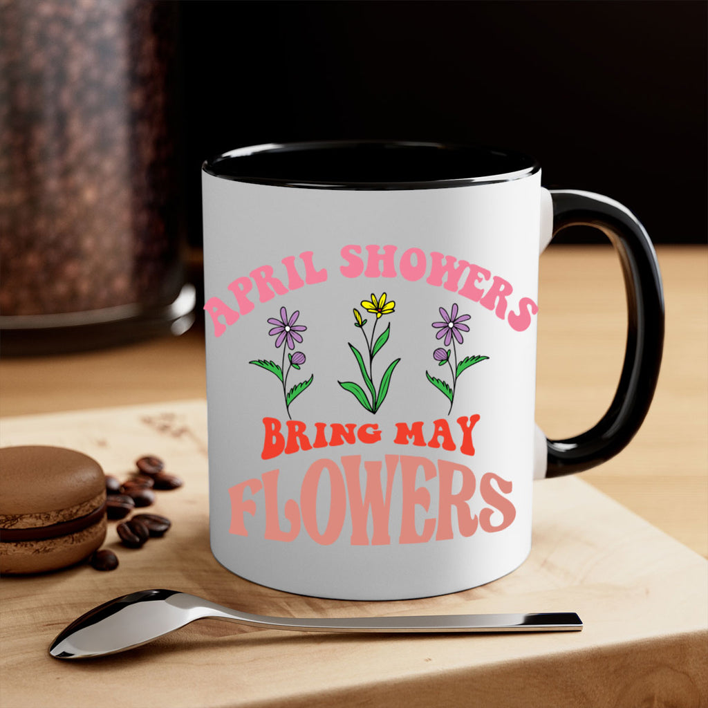 April Showers Bring May Flowers 22#- spring-Mug / Coffee Cup