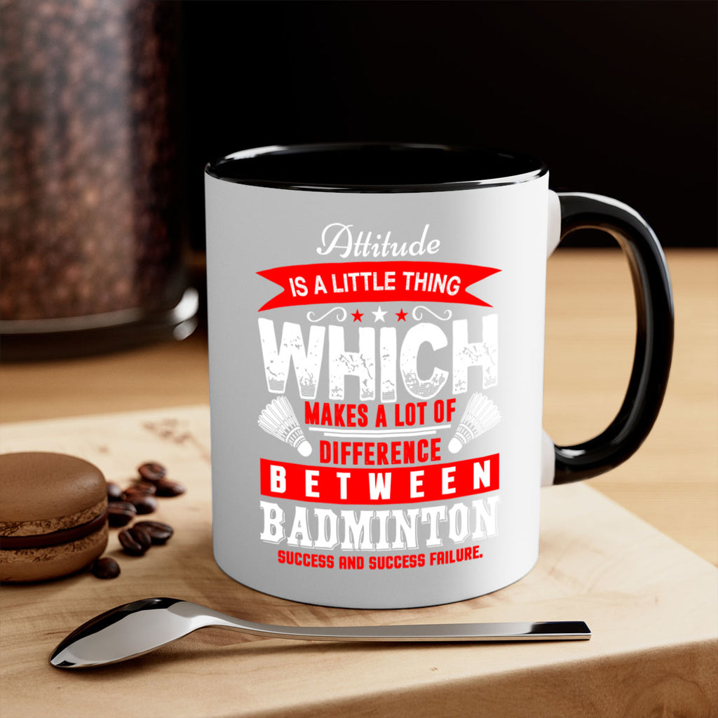 Attitude is a little thing that makes alot of difference 1453#- badminton-Mug / Coffee Cup
