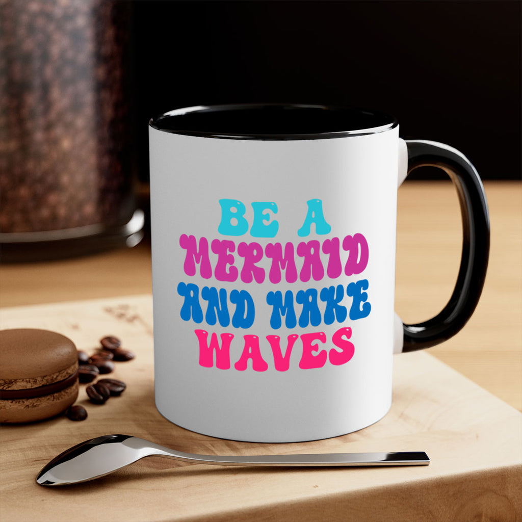 Be A Mermaid And Make Waves 48#- mermaid-Mug / Coffee Cup