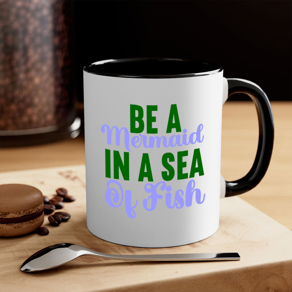 Be A Mermaid In A Sea Of Fish 50#- mermaid-Mug / Coffee Cup