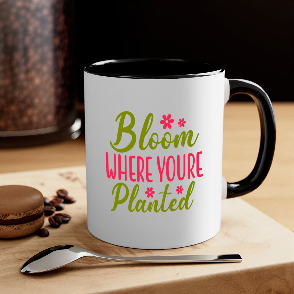 Bloom Where Youre Planted 79#- spring-Mug / Coffee Cup