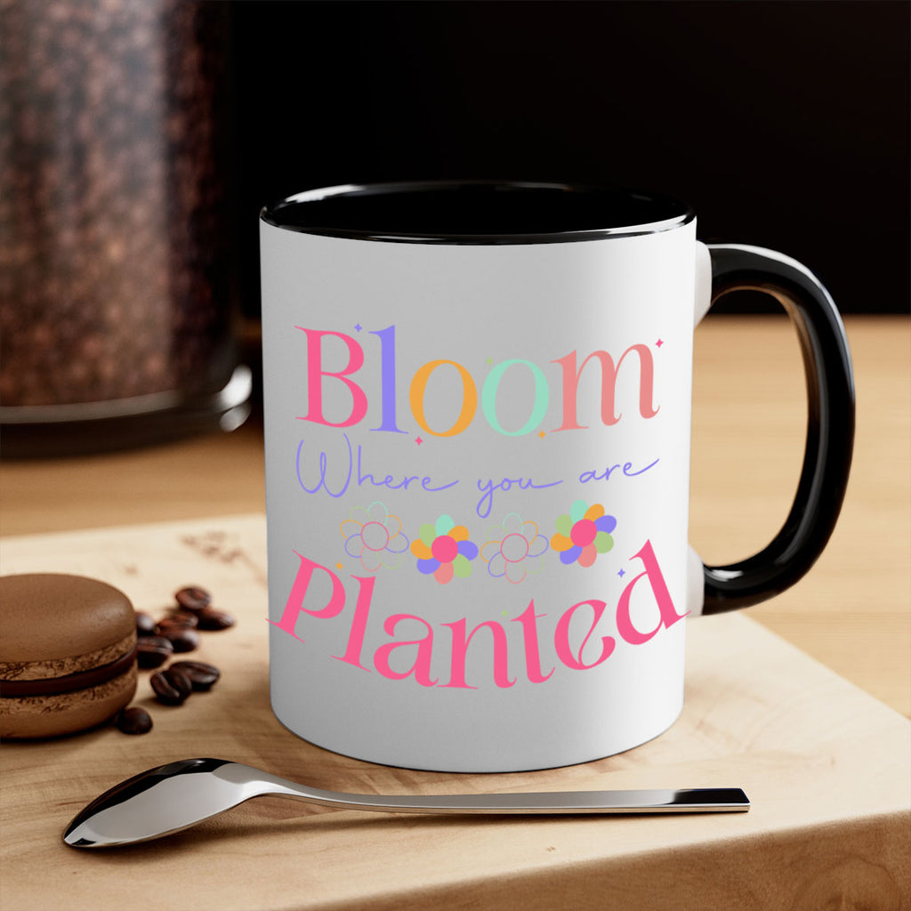 Bloom where you are planted77#- spring-Mug / Coffee Cup