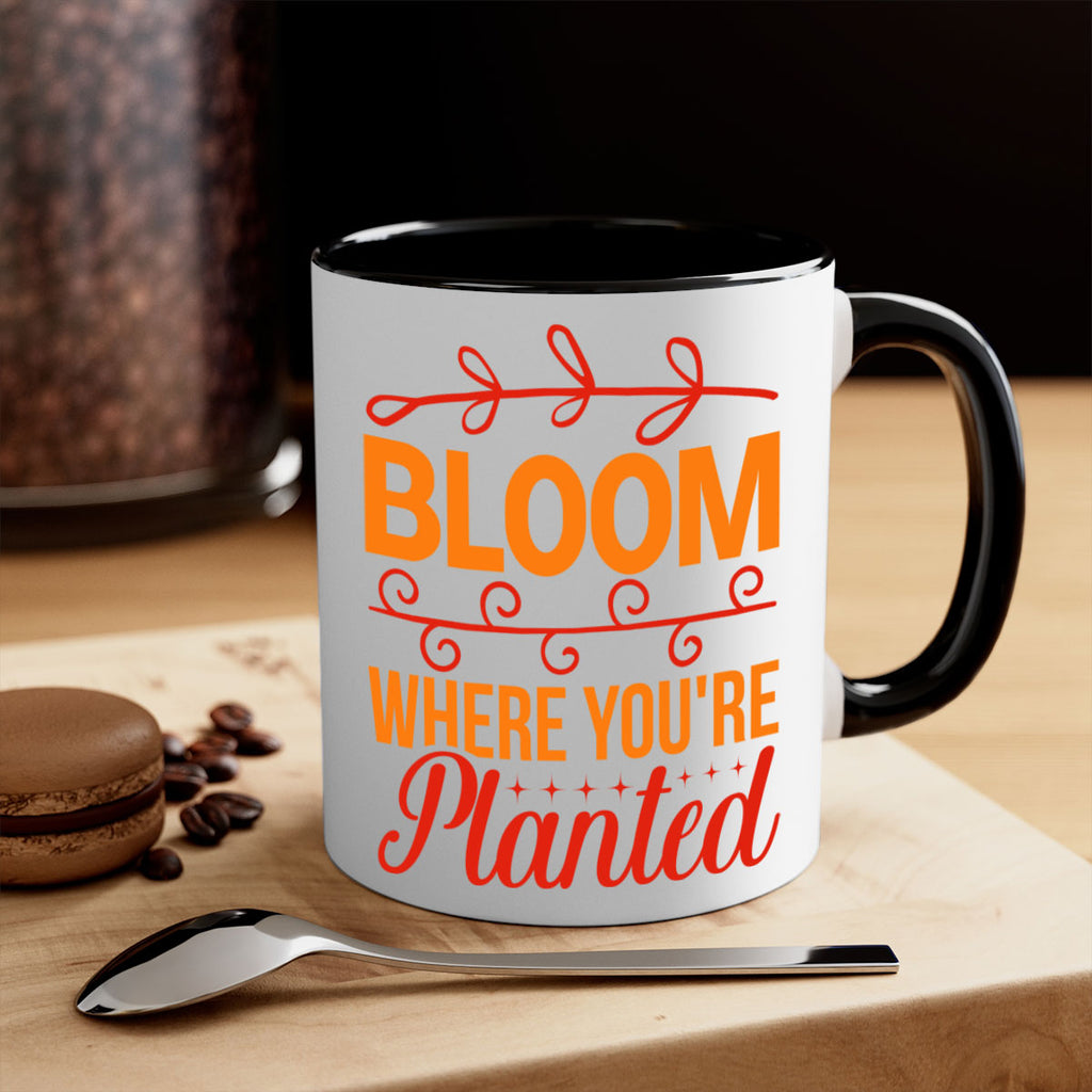 Bloom where you're planted 78#- spring-Mug / Coffee Cup