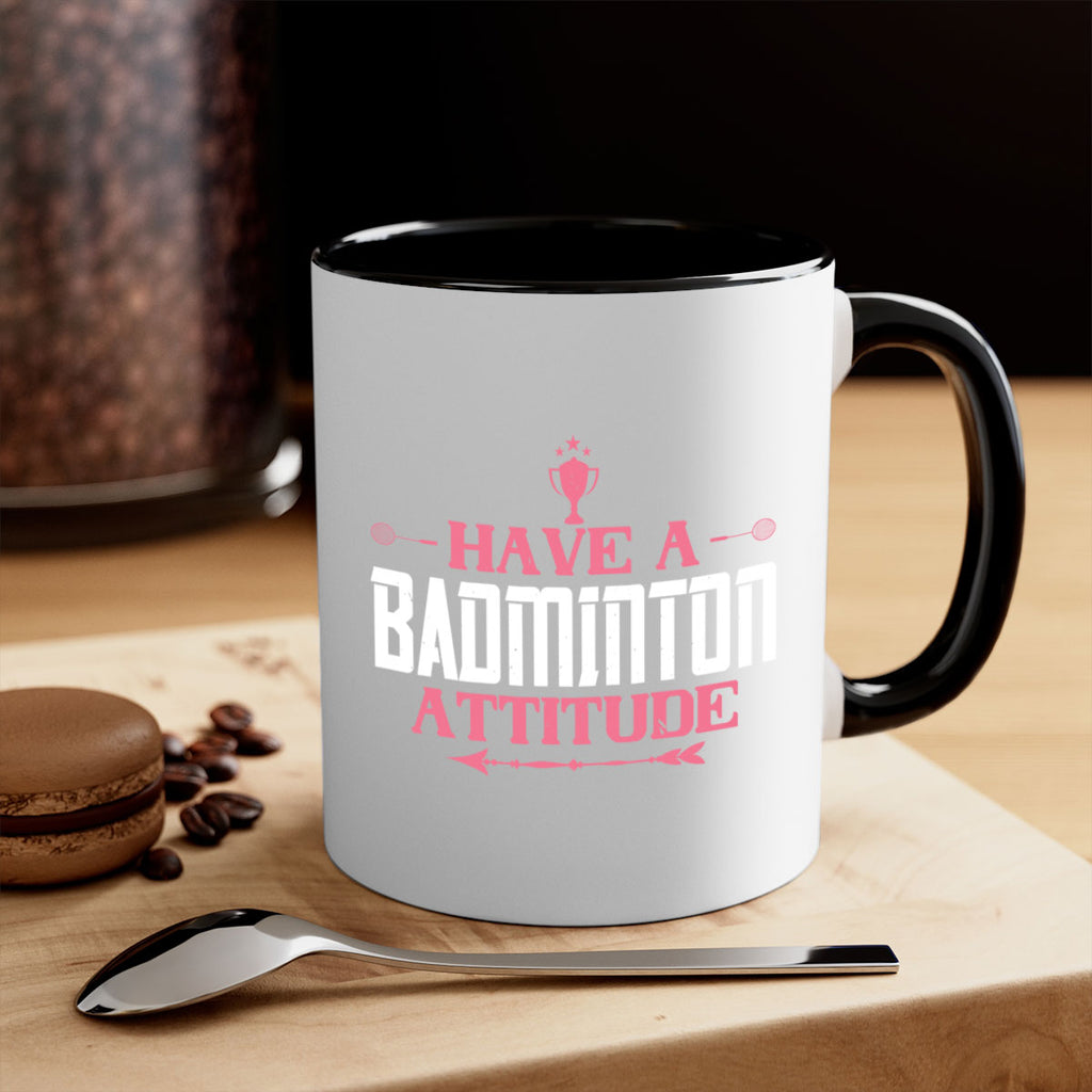 Have a BADminton attitude 2229#- badminton-Mug / Coffee Cup