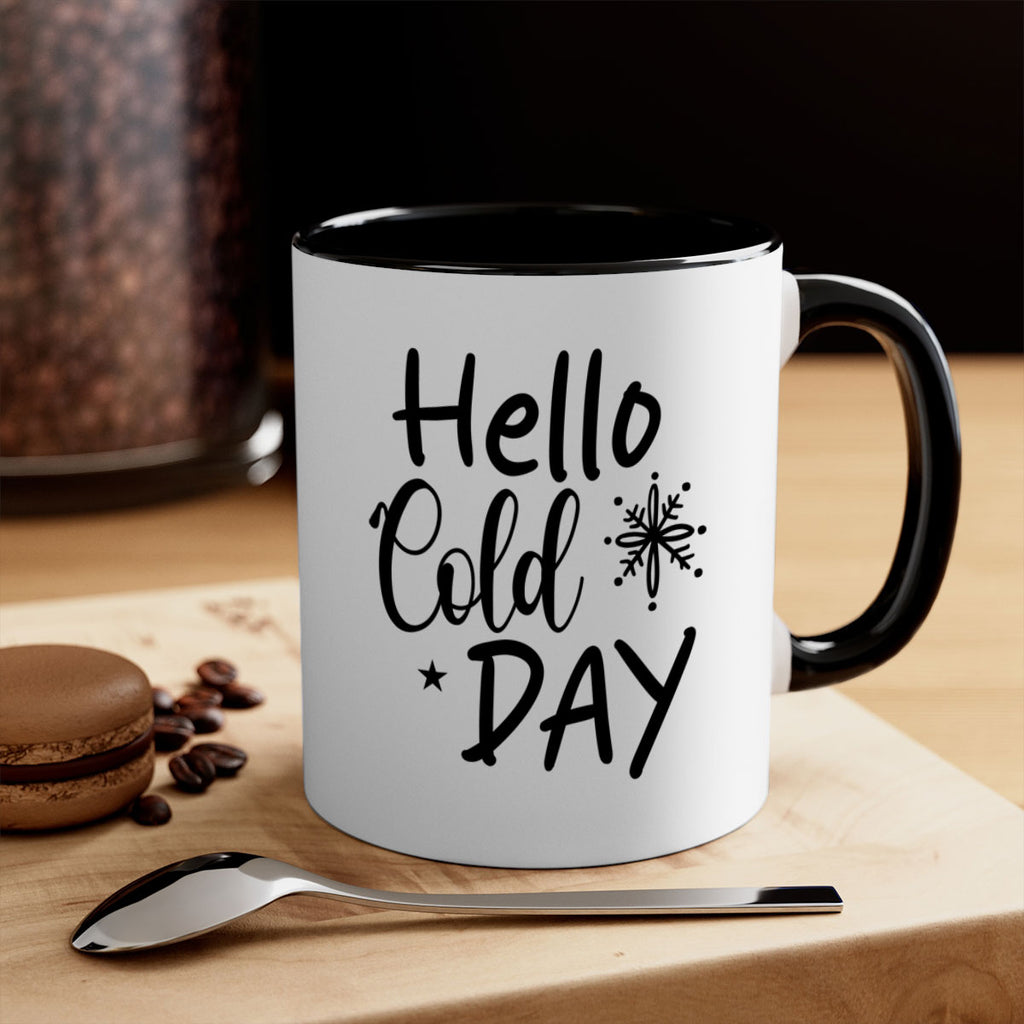 Hello Cold Day 142#- winter-Mug / Coffee Cup