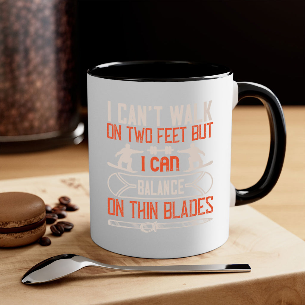 I can’t walk on two feet but I can balance on thin blades 1161#- ski-Mug / Coffee Cup