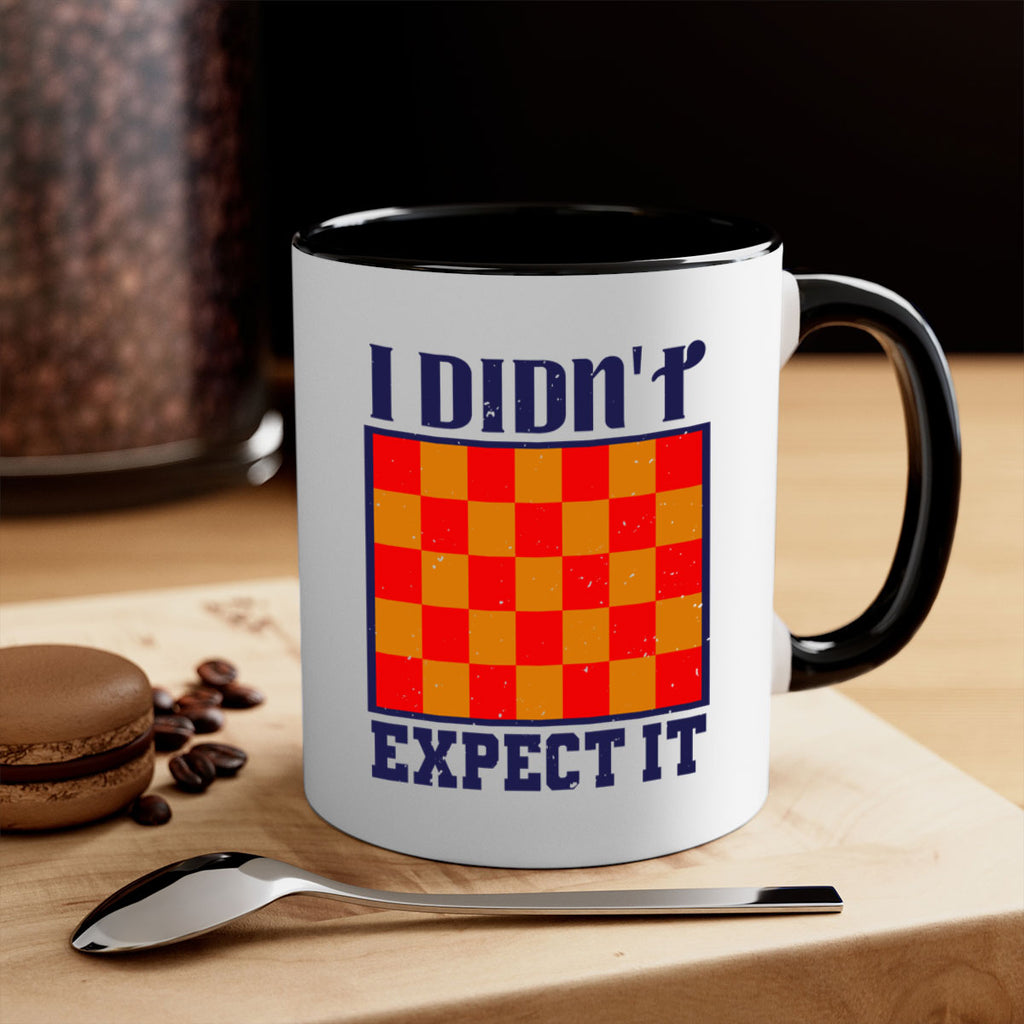 I didnt expect it 48#- chess-Mug / Coffee Cup