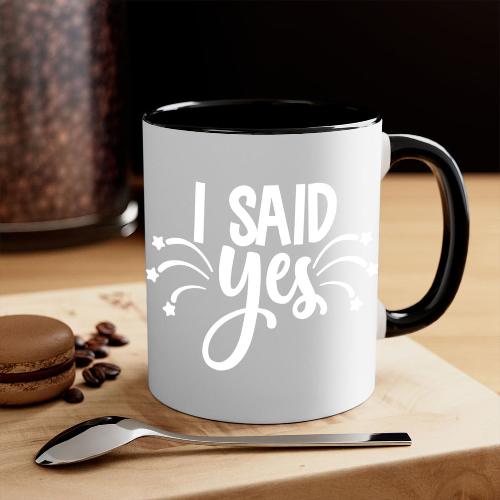 I said yes 37#- wedding-Mug / Coffee Cup