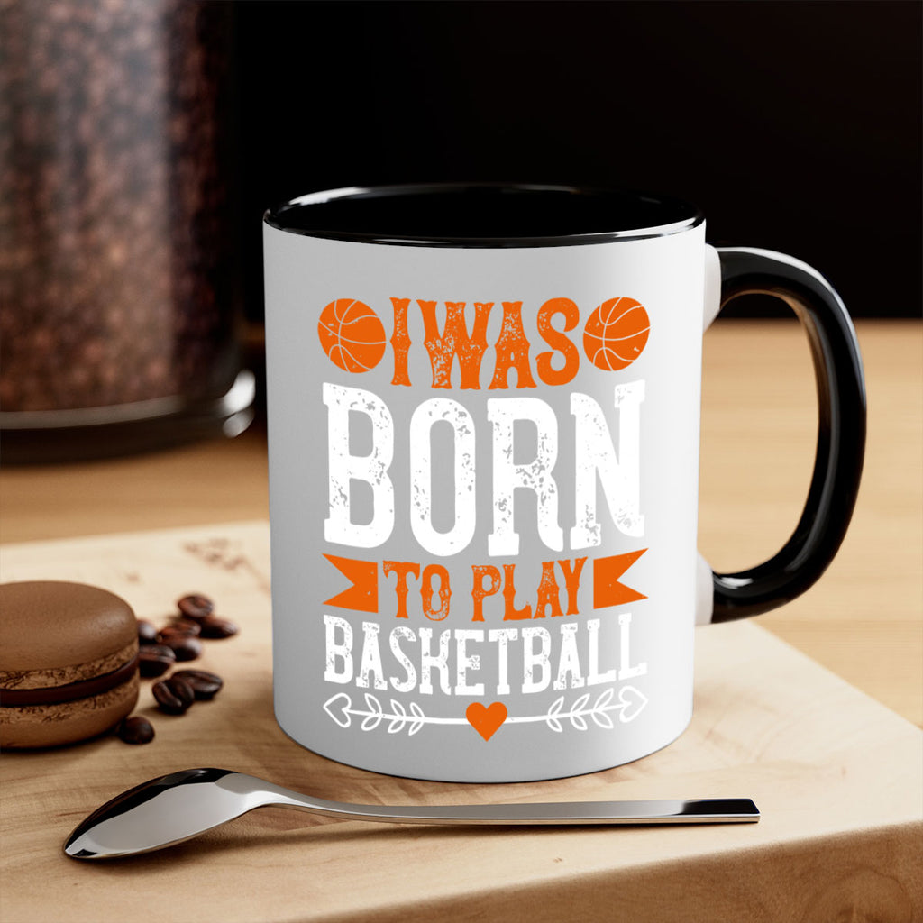 I was born to play basketball 2214#- basketball-Mug / Coffee Cup