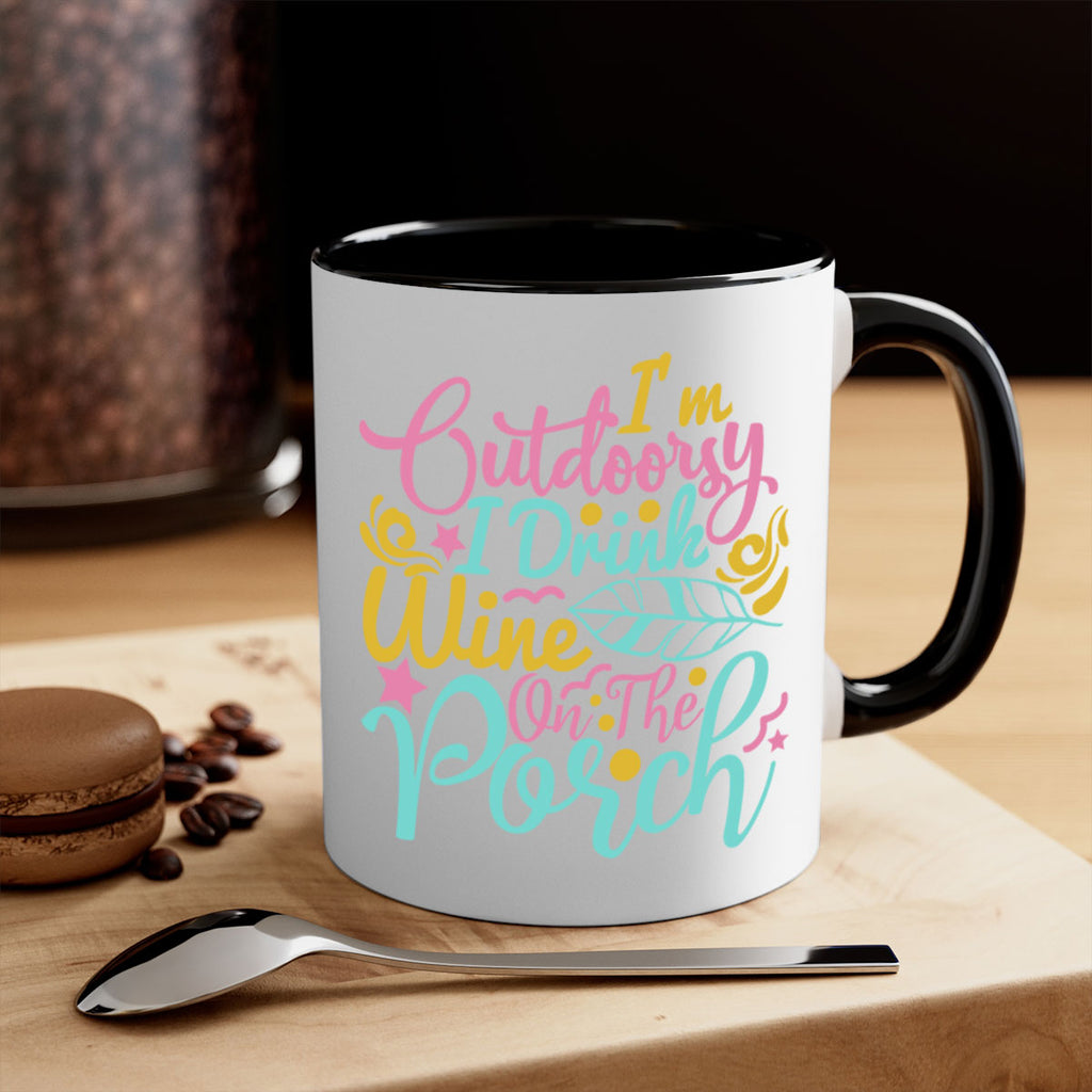 IM OUTDOORSY I DRINK WINE ON THE PORCH Style 61#- Summer-Mug / Coffee Cup