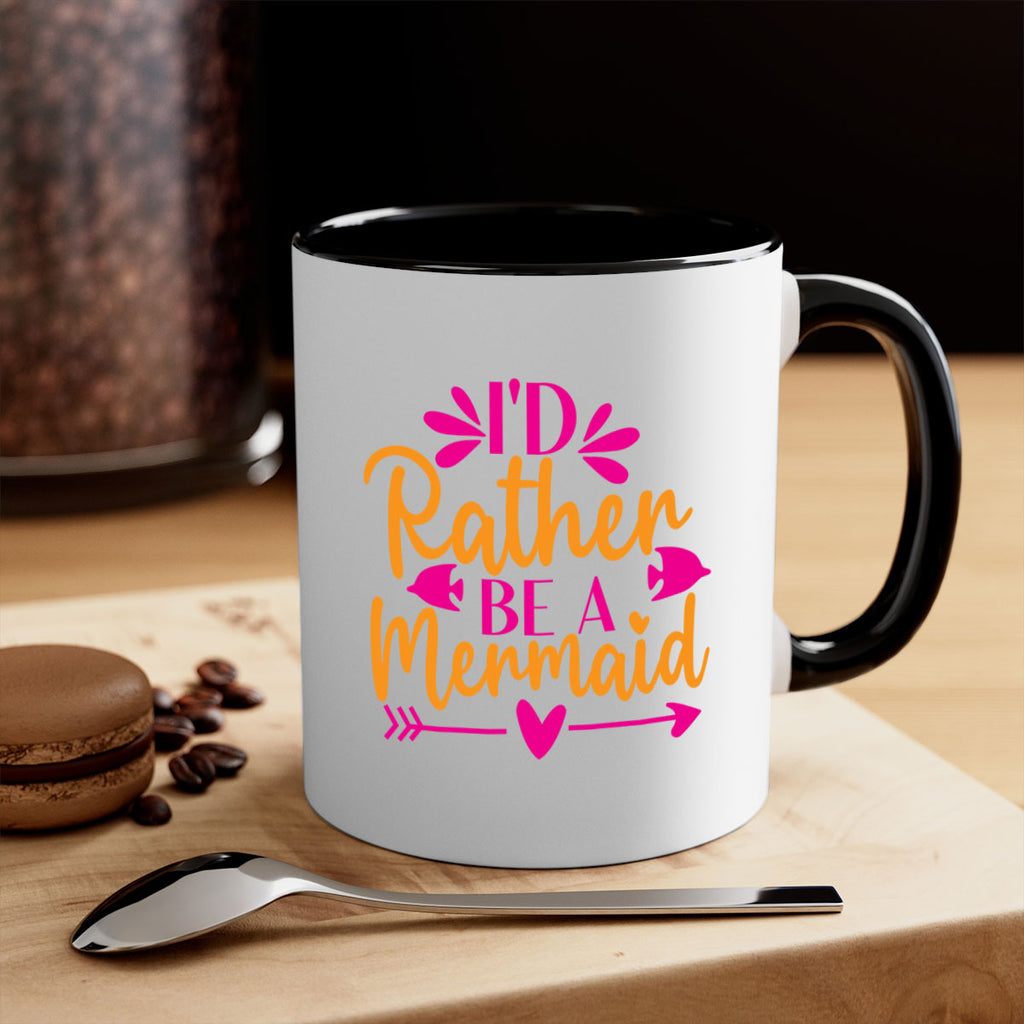 Id Rather Be A Mermaid 221#- mermaid-Mug / Coffee Cup