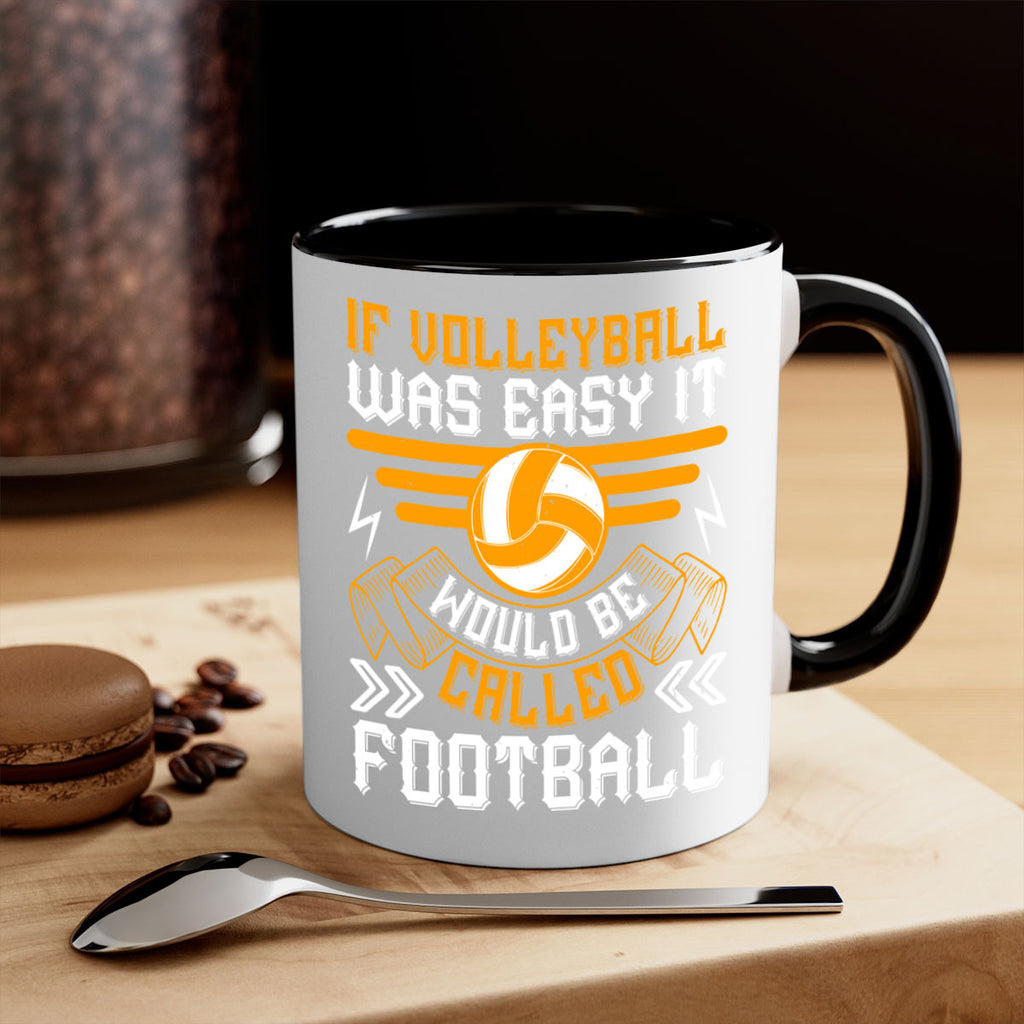 If volleyball was easy it would be called football Style 1048#- volleyball-Mug / Coffee Cup