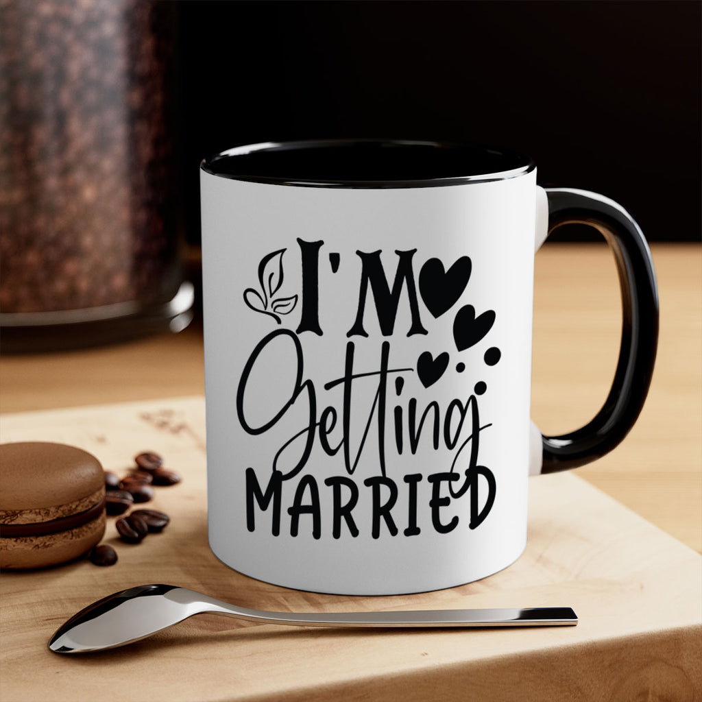 Im Getting Married 28#- wedding-Mug / Coffee Cup