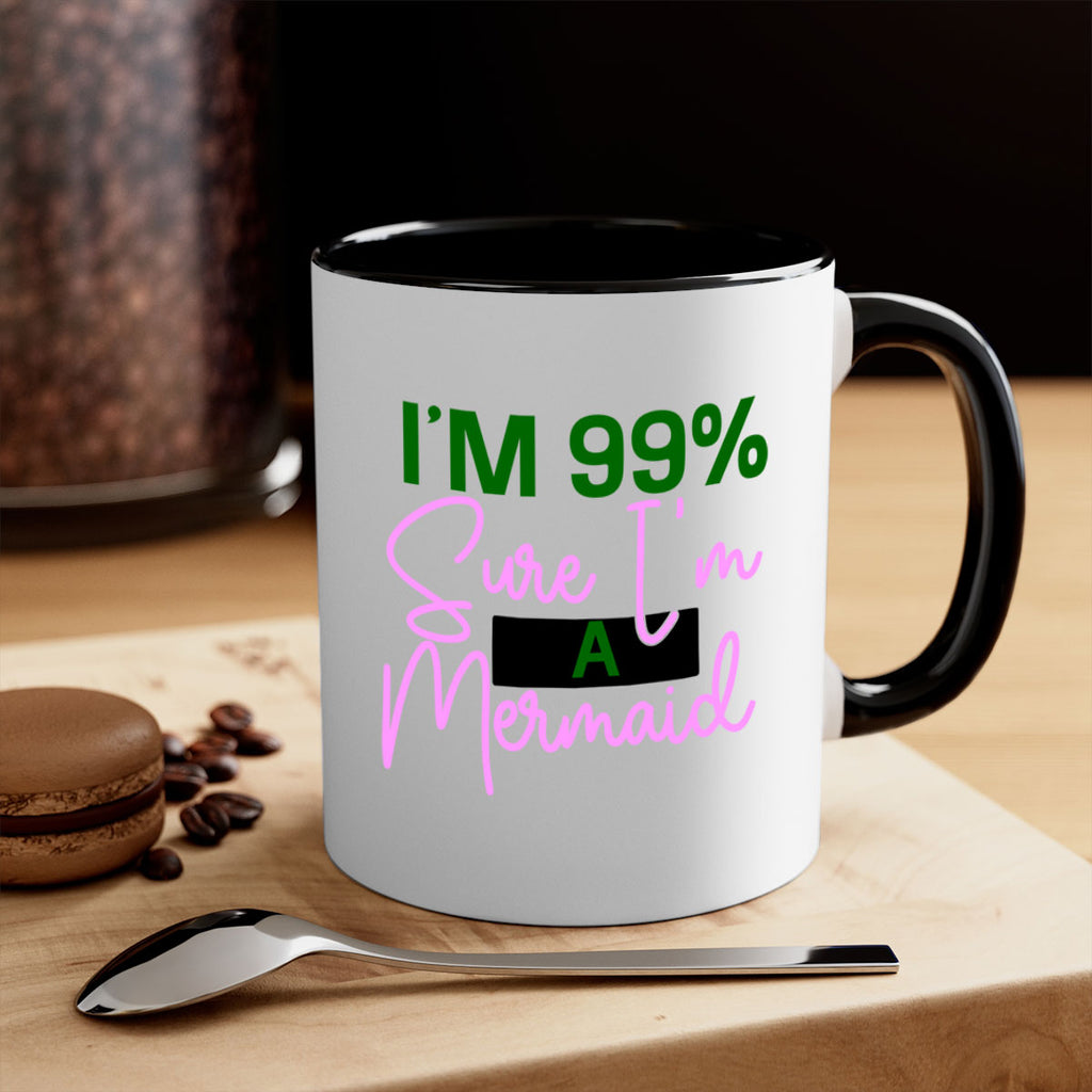 Im Sure Im A Mermaid 224#- mermaid-Mug / Coffee Cup