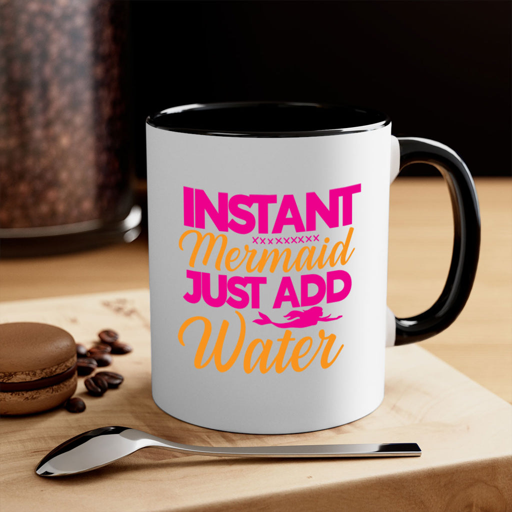 Instant Mermaid Just Add Water 267#- mermaid-Mug / Coffee Cup