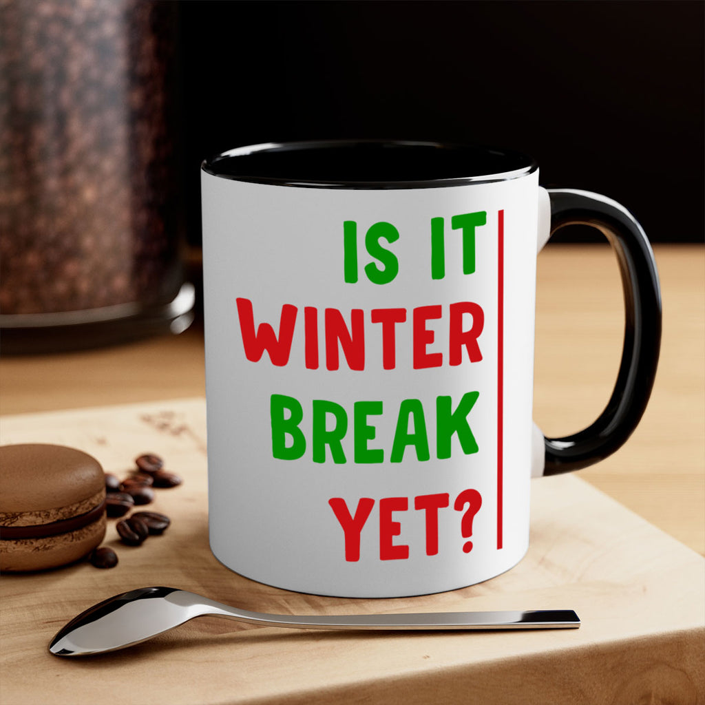 Is It Winter Break Yet 252#- winter-Mug / Coffee Cup