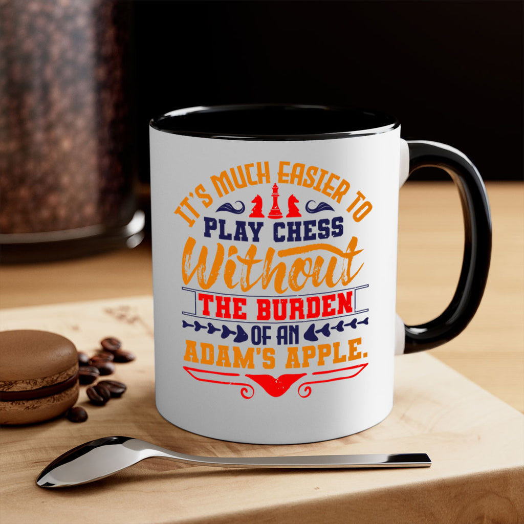 It’s much easier to play chess without the burden of an Adam’s apple 30#- chess-Mug / Coffee Cup
