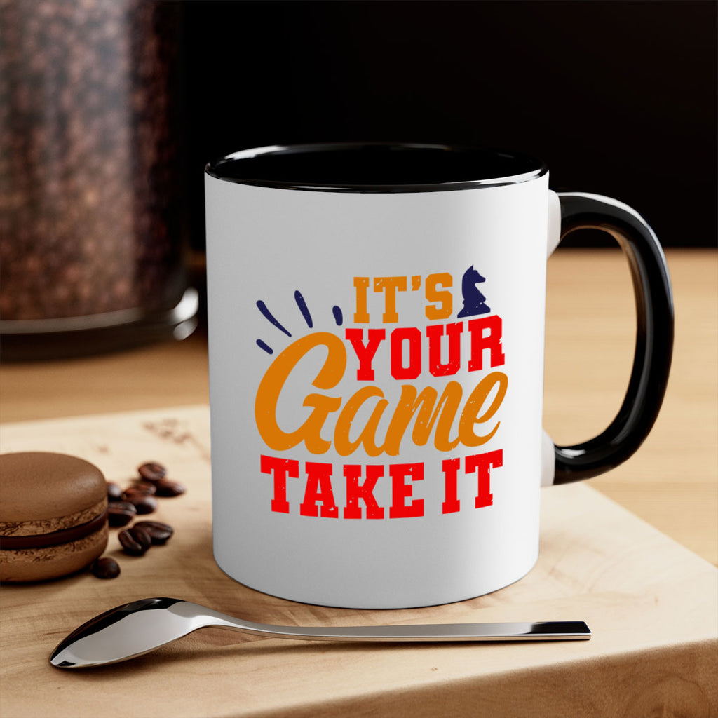 It’s your game Take it 29#- chess-Mug / Coffee Cup