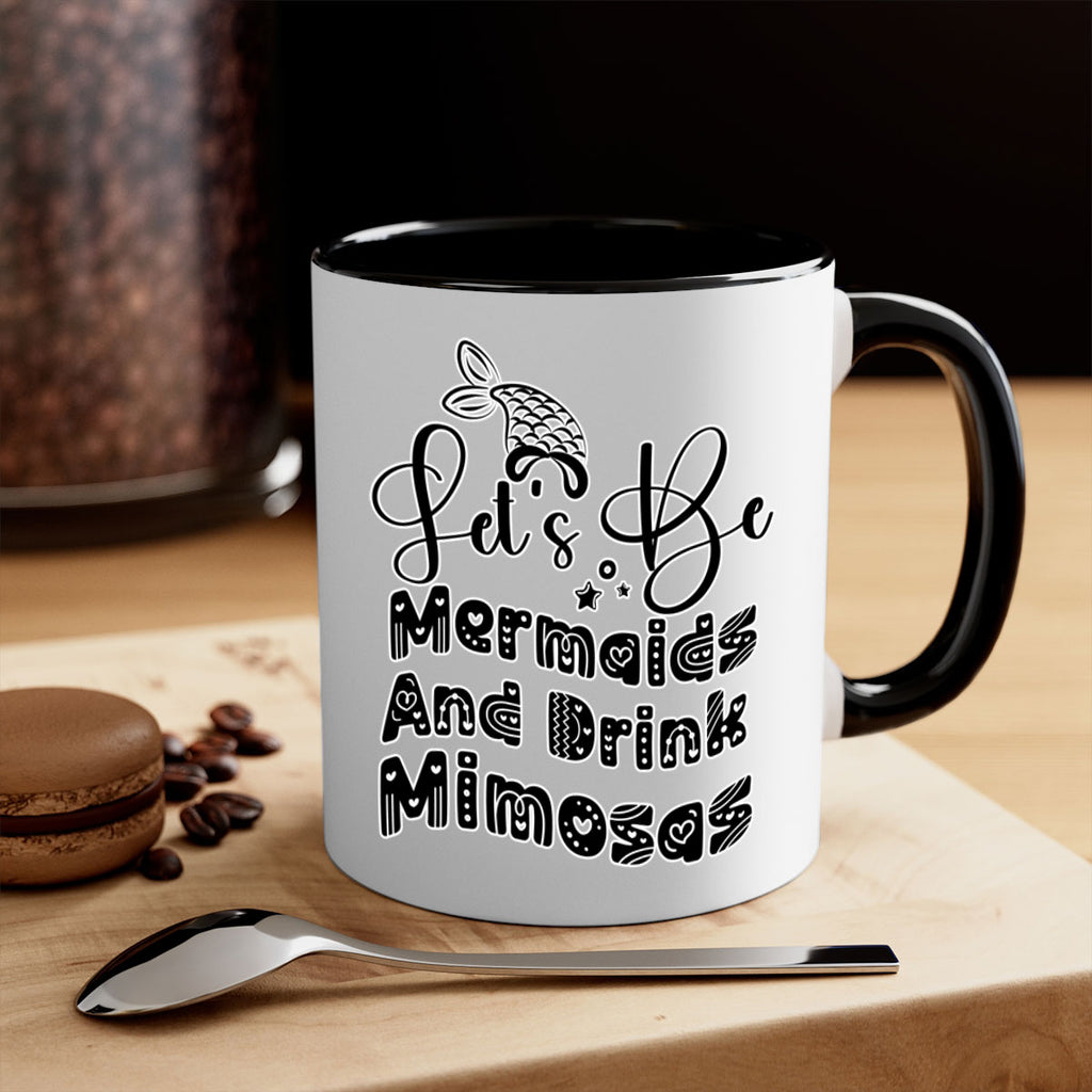 Lets Be Mermaids And Drink 298#- mermaid-Mug / Coffee Cup