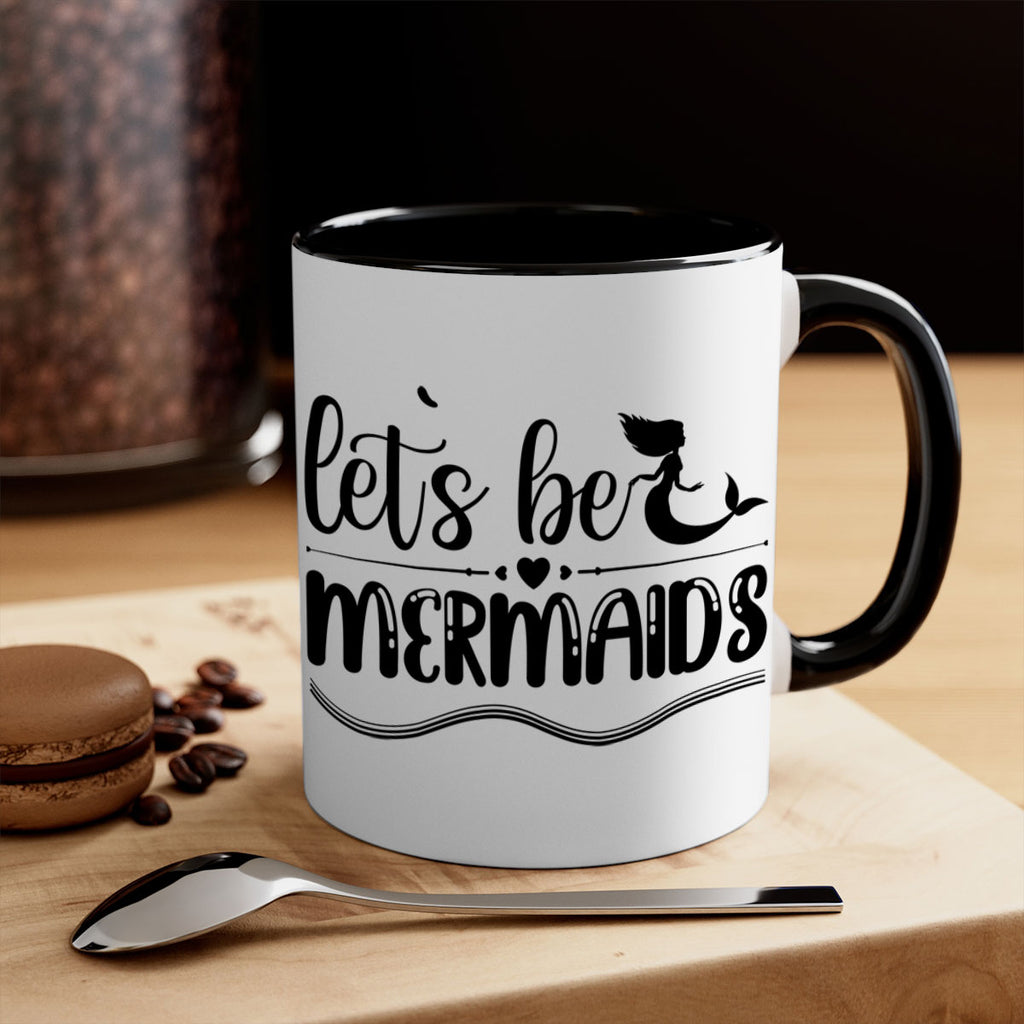 Lets be mermaids 295#- mermaid-Mug / Coffee Cup