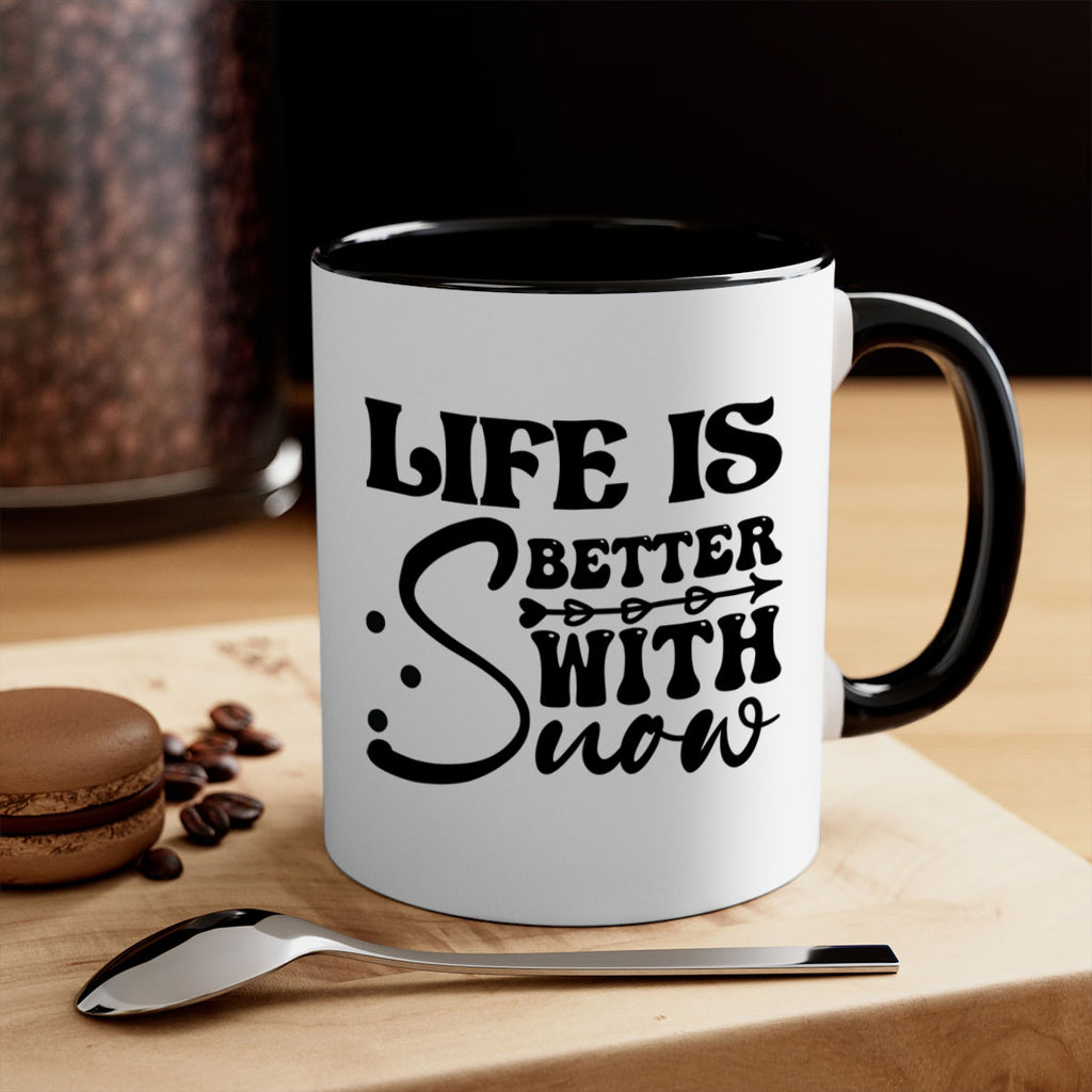 Life is better with snow 302#- winter-Mug / Coffee Cup