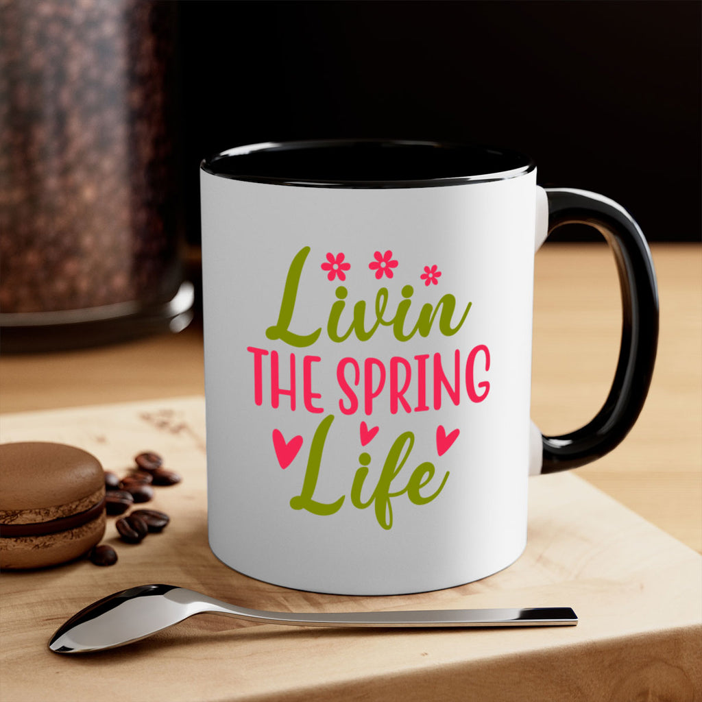 Livin The Spring Life 310#- spring-Mug / Coffee Cup